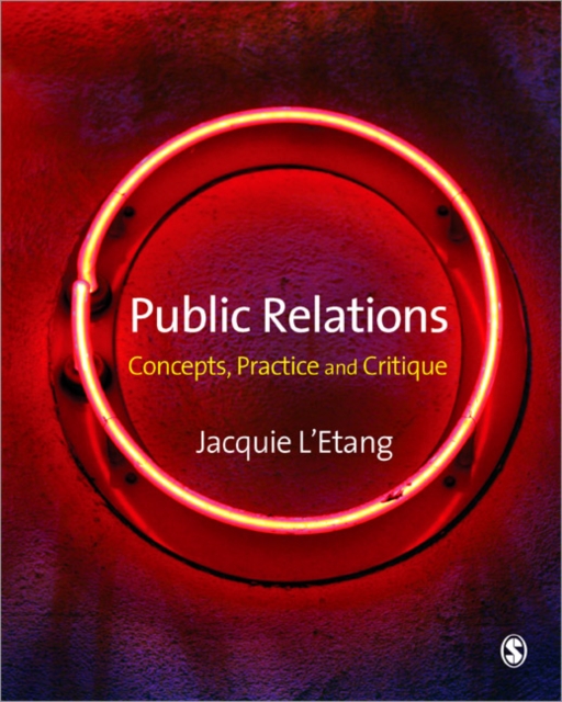 Public Relations : Concepts, Practice and Critique, Paperback / softback Book