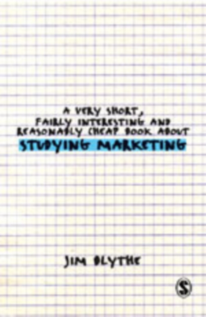A Very Short, Fairly Interesting and Reasonably Cheap Book about Studying Marketing, Hardback Book