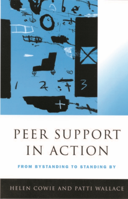 Peer Support in Action : From Bystanding to Standing By, PDF eBook