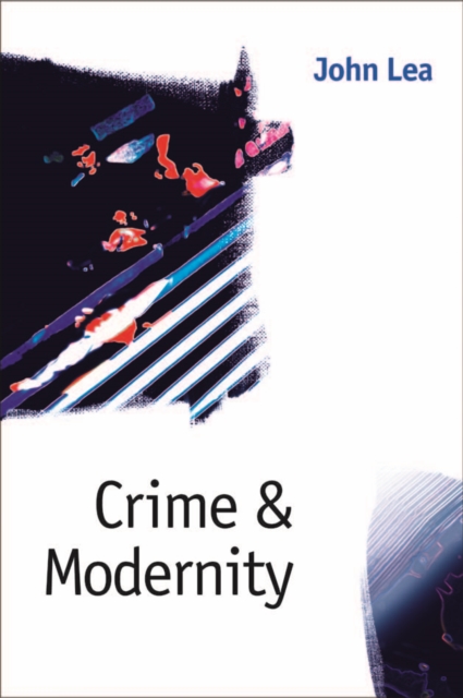 Crime and Modernity : Continuities in Left Realist Criminology, PDF eBook