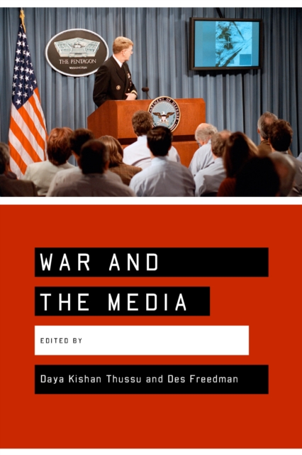 War and the Media : Reporting Conflict 24/7, PDF eBook