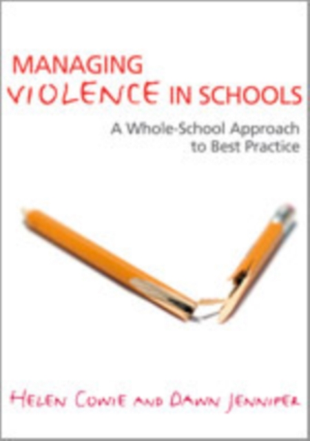 Managing Violence in Schools : A Whole-School Approach to Best Practice, Hardback Book