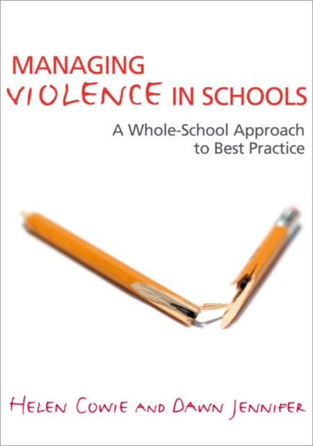 Managing Violence in Schools : A Whole-School Approach to Best Practice, Paperback / softback Book