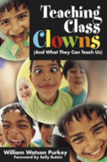 Teaching Class Clowns (And What They Can Teach Us), Hardback Book