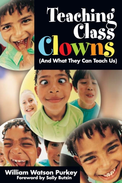 Teaching Class Clowns (And What They Can Teach Us), Paperback / softback Book
