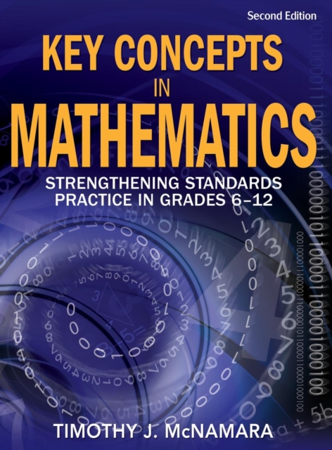 Key Concepts in Mathematics : Strengthening Standards Practice in Grades 6-12, Hardback Book