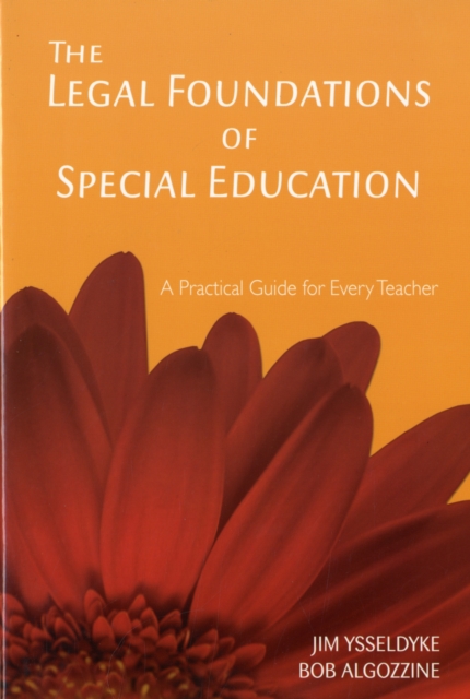 The Legal Foundations of Special Education : A Practical Guide for Every Teacher, Paperback / softback Book
