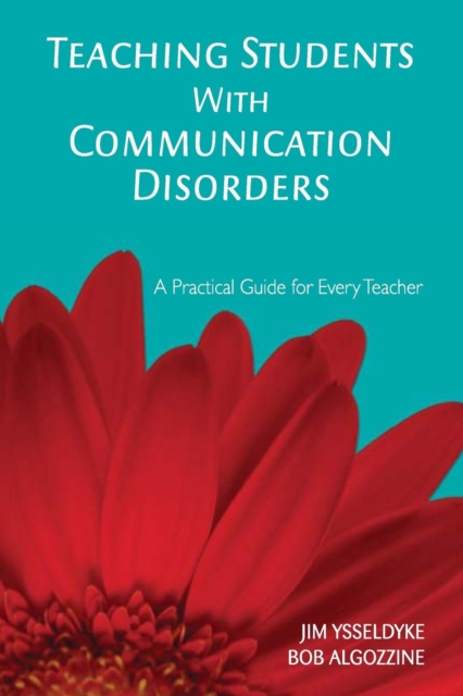 Teaching Students With Communication Disorders : A Practical Guide for Every Teacher, Paperback / softback Book