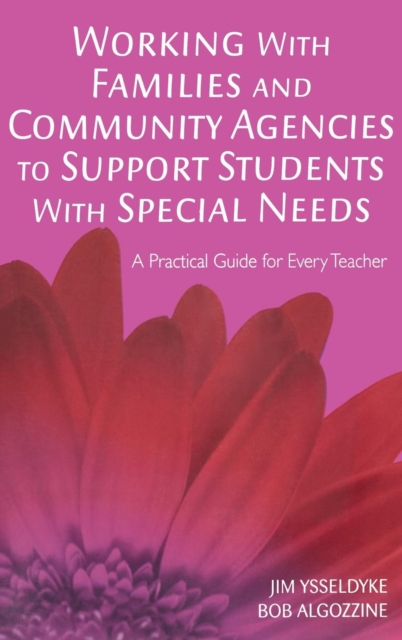 Working With Families and Community Agencies to Support Students With Special Needs : A Practical Guide for Every Teacher, Hardback Book