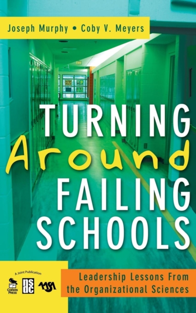 Turning Around Failing Schools : Leadership Lessons From the Organizational Sciences, Hardback Book