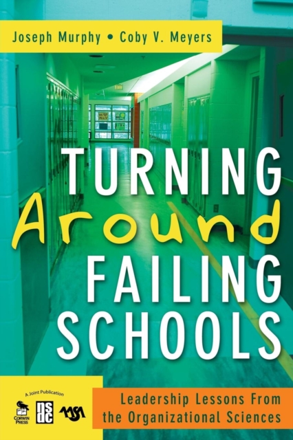 Turning Around Failing Schools : Leadership Lessons From the Organizational Sciences, Paperback / softback Book