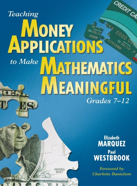 Teaching Money Applications to Make Mathematics Meaningful, Grades 7-12, Hardback Book