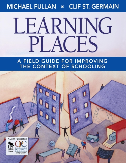 Learning Places : A Field Guide for Improving the Context of Schooling, Paperback / softback Book