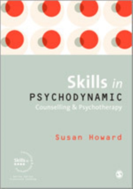 Skills in Psychodynamic Counselling and Psychotherapy, Hardback Book