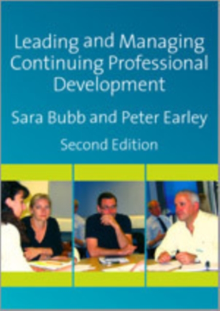 Leading & Managing Continuing Professional Development : Developing People, Developing Schools, Hardback Book