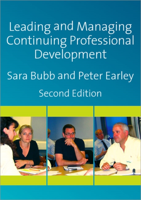 Leading & Managing Continuing Professional Development : Developing People, Developing Schools, Paperback / softback Book