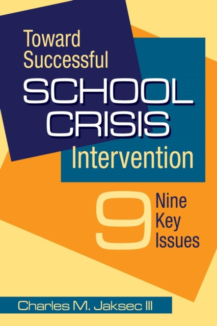 Toward Successful School Crisis Intervention : 9 Key Issues, Paperback / softback Book