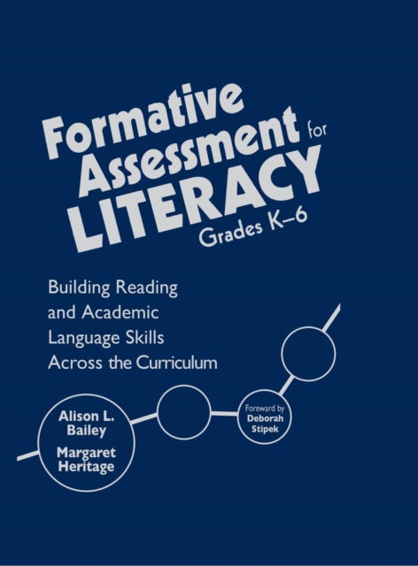 Formative Assessment for Literacy, Grades K-6 : Building Reading and Academic Language Skills Across the Curriculum, Hardback Book