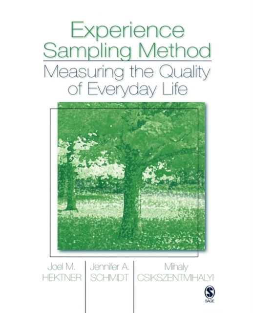 Experience Sampling Method : Measuring the Quality of Everyday Life, Hardback Book