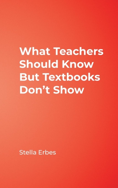 What Teachers Should Know But Textbooks Don't Show, Hardback Book