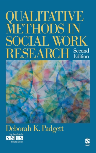 Qualitative Methods in Social Work Research, Hardback Book