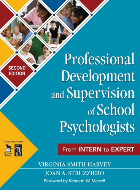 Professional Development and Supervision of School Psychologists : From Intern to Expert, Hardback Book