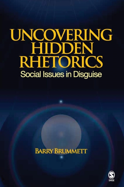 Uncovering Hidden Rhetorics : Social Issues in Disguise, Paperback / softback Book