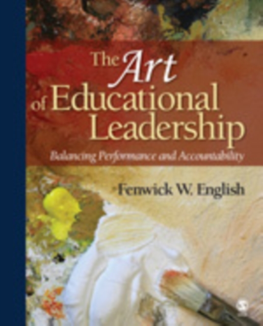 The Art of Educational Leadership : Balancing Performance and Accountability, Hardback Book