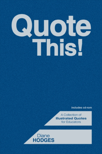 Quote This! : A Collection of Illustrated Quotes for Educators, Mixed media product Book