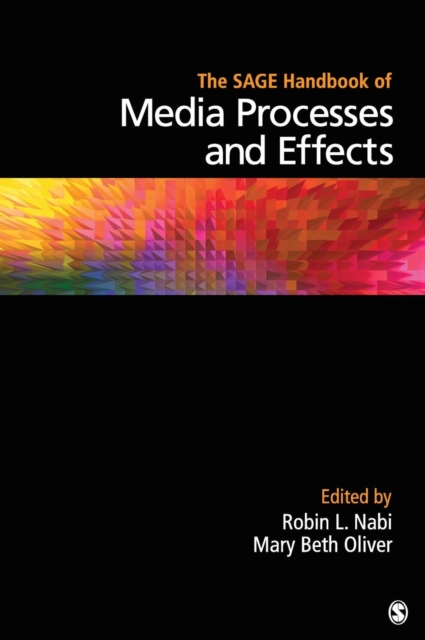 The SAGE Handbook of Media Processes and Effects, Hardback Book