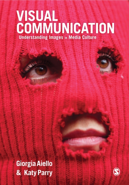 Visual Communication : Understanding Images in Media Culture, Hardback Book