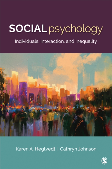 Social Psychology : Individuals, Interaction, and Inequality, Paperback / softback Book