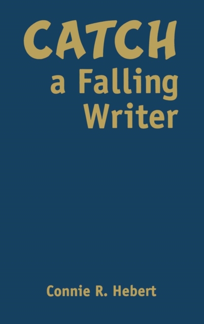 Catch a Falling Writer, Hardback Book