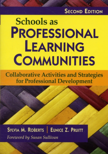 Schools as Professional Learning Communities : Collaborative Activities and Strategies for Professional Development, Paperback / softback Book