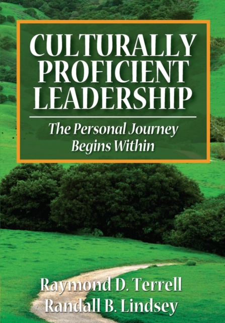 Culturally Proficient Leadership : The Personal Journey Begins Within, Paperback / softback Book