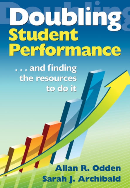Doubling Student Performance : . . . And Finding the Resources to Do It, Paperback / softback Book