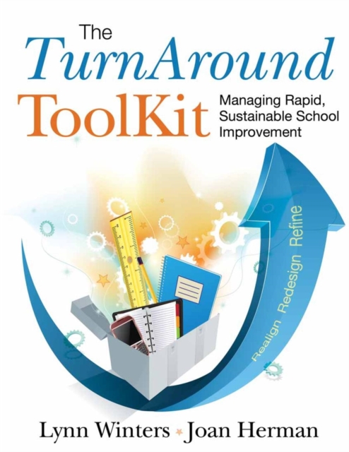 The TurnAround ToolKit : Managing Rapid, Sustainable School Improvement, Paperback / softback Book