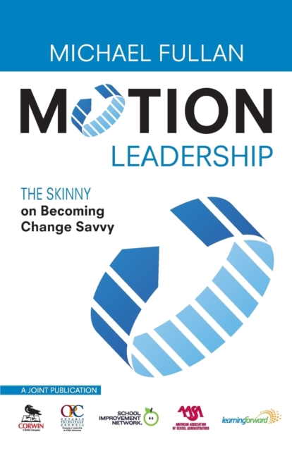 Motion Leadership : The Skinny on Becoming Change Savvy, Paperback / softback Book