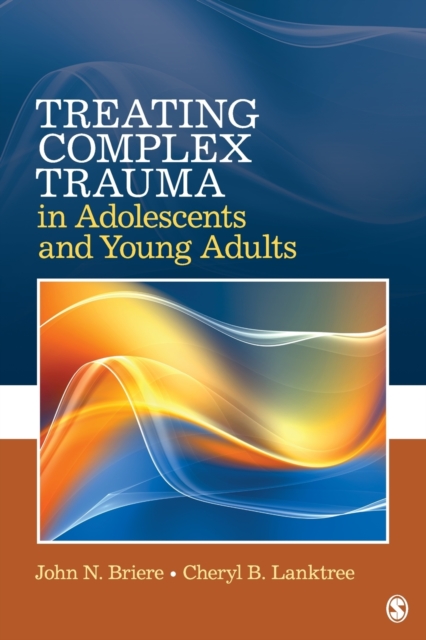 Treating Complex Trauma in Adolescents and Young Adults, Paperback / softback Book