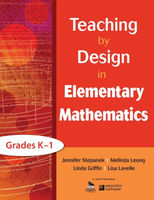 Teaching by Design in Elementary Mathematics, Grades K-1, Paperback / softback Book