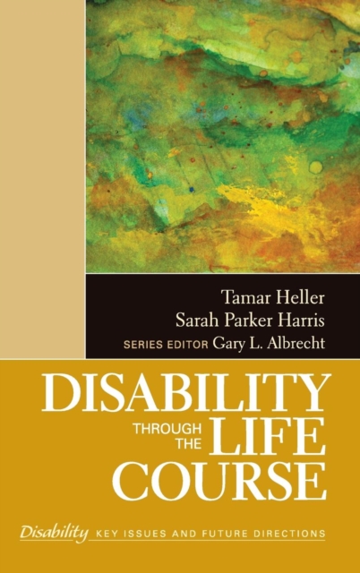 Disability Through the Life Course, Hardback Book