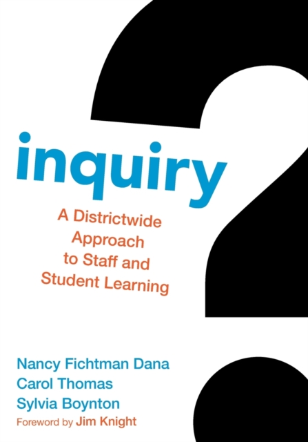 Inquiry : A Districtwide Approach to Staff and Student Learning, Paperback / softback Book