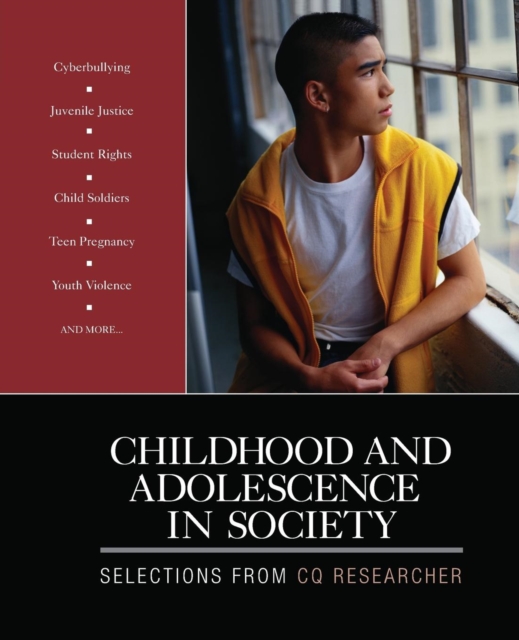 Childhood and Adolescence in Society : Selections From CQ Researcher, Paperback / softback Book