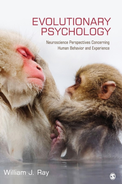 Evolutionary Psychology : Neuroscience Perspectives concerning Human Behavior and Experience, Hardback Book