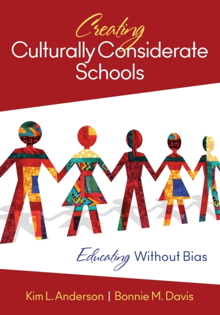 Creating Culturally Considerate Schools : Educating Without Bias, Paperback / softback Book
