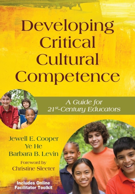 Developing Critical Cultural Competence : A Guide for 21st-Century Educators, Paperback / softback Book