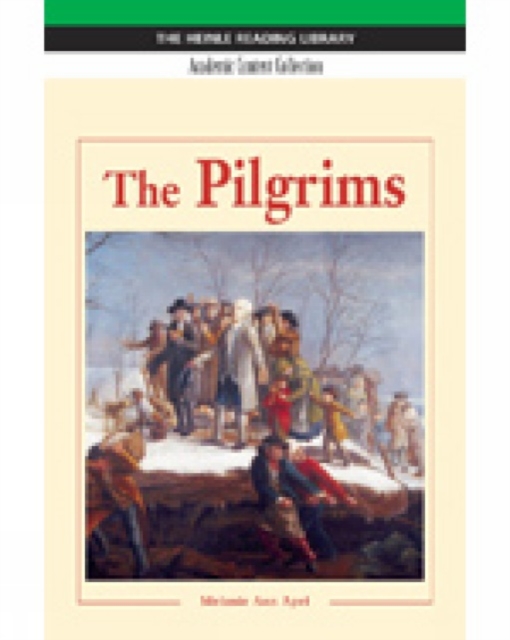 The Pilgrims: Heinle Reading Library, Academic Content Collection : Heinle Reading Library, Paperback / softback Book