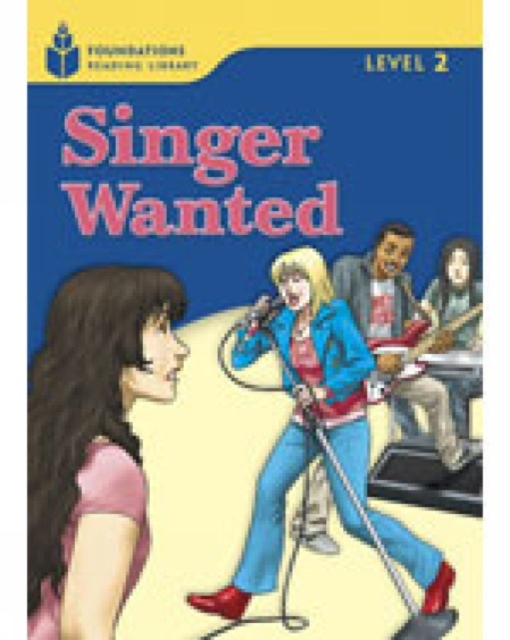 Singer Wanted! : Foundations Reading Library 2, Paperback / softback Book