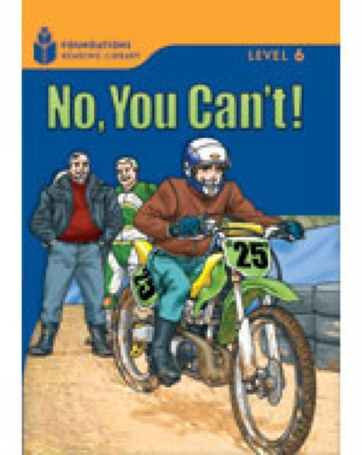No, You Can't! : Foundations Reading Library 6, Paperback / softback Book