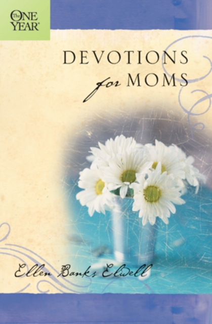 The One Year Devotions for Moms, EPUB eBook